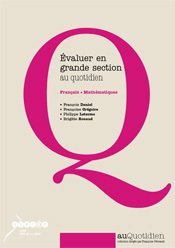 Évaluer en grande section au quotidien - français-mathématiques