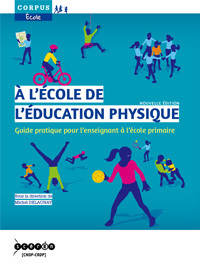 À l'école de l'éducation physique - guide pratique pour l'enseignant à l'école primaire