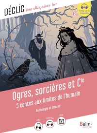 OGRES, SORCIERES ET CIE - 5 CONTES AUX LIMITES DE L'HUMAIN