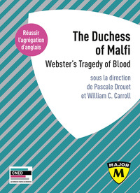 Agrégation anglais 2020. The Duchess of Malfi: Webster’s Tragedy of Blood