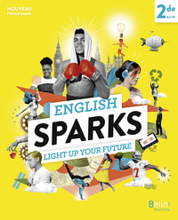 English Sparks 2de, Livre de l'élève
