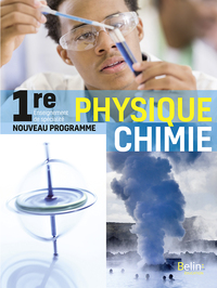 Physique Chimie 1re, Livre de l'élève