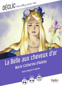 LA BELLE AUX CHEVEUX D'OR DE MARIE-CATHERINE D'AULNOY