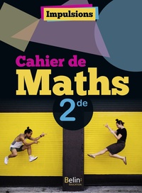 Cahier d'activités Impulsions Maths 2de