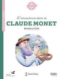 L'extraordinaire destin de Claude Monet