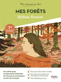 Mon œuvre au bac Hélène Dorion, Mes Forêts 1re, Livre de l'élève