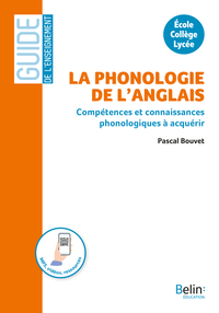 LA PHONOLOGIE DE L'ANGLAIS - A L'ECOLE, AU COLLEGE, AU LYCEE