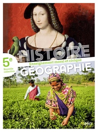 Histoire Géographie EMC, Mondes d'hier et d'aujourd'hui 5e, Livre de l'élève