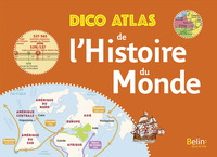 Dico Atlas de l'histoire du monde
