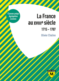 LA FRANCE AU XVIIIE SIECLE - 1715-1787