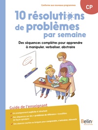 10 RESOLUTIONS DE PROBLEMES PAR SEMAINE - DES SEQUENCES COMPLETES POUR APPRENDRE A MANIPULER, VERBAL