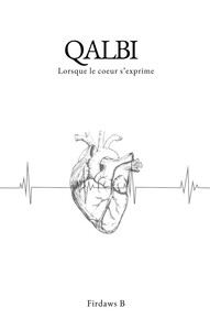 QALBI - LORSQUE LE COEUR S'EXPRIME