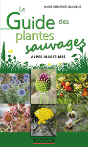 Le Guide des plantes sauvages - Alpes-Maritimes