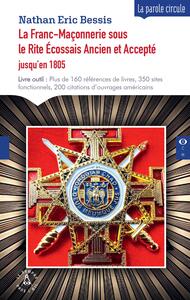 La Franc-Maçonnerie sous le Rite Écossais Ancien et Accepteet#769;
