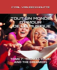 TOUT UN MONDE D'AMOUR DE LA MUSIQUE - T08 - TOUT UN MONDE D'AMOUR DE LA MUSIQUE - TOME 7 - THOMAS YO