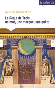 La règle de trois, un mot, une marque, une quête