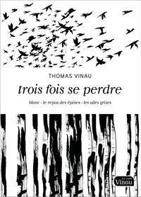 TROIS FOIS SE PERDRE