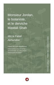 Monsieur Jordan, le botaniste, et le derviche Mastali Shah
