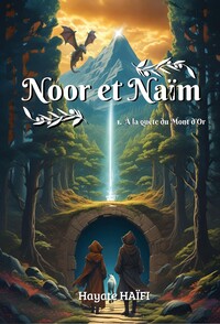 NOOR ET NAIM - A LA QUETE DU MONT D'OR