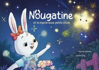 NOUGATINE ET LA MYSTERIEUSE PETITE ETOILE