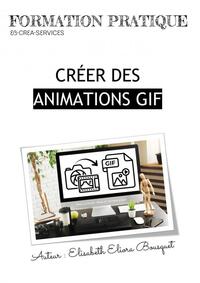 CRÉER  DES ANIMATIONS GIF