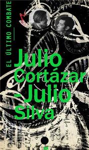 JULIO CORTAZAR EL ULTIMO COMBATE /ESPAGNOL