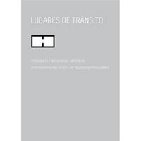 Lugares De Transito / Photography and Artists-in-Residence Programmes /anglais