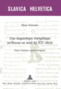 UNE LINGUISTIQUE ENERGETIQUE EN RUSSIE AU SEUIL DU XXE SIECLE