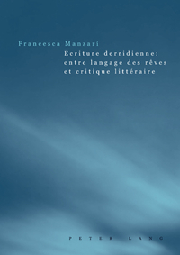 ECRITURE DERRIDIENNE : ENTRE LANGAGE DES REVES ET CRITIQUE LITTERAIRE