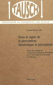 SOUS LE SIGNE DE LA PERCEPTION: SEMIOTIQUE ET PERCEPTION