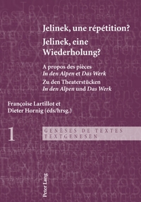 JELINEK, UNE REPETITION ?- JELINEK, EINE WIEDERHOLUNG? - A PROPOS DES PIECES IN DEN ALPEN ET D