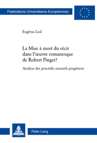 LA MISE A MORT DU RECIT DANS L'OEUVRE ROMANESQUE DE ROBERT PINGET ? - ANALYSE DES PROCEDES NARRATIFS