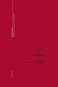 INSERTIONS - A QUINZE ANS, ENTRE ECHEC ET APPRENTISSAGE