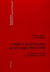 L'OBJET ET LA CONSTRUCTION DE SON USAGE CHEZ LE BEBE