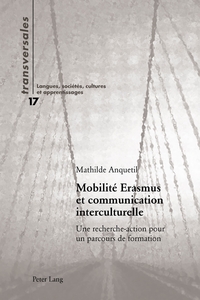 MOBILITE ERASMUS ET COMMUNICATION INTERCULTURELLE - UNE RECHERCHE-ACTION POUR UN PARCOURS DE FORMATI