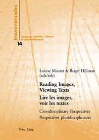 READING IMAGES, VIEWING TEXTS- LIRE LES IMAGES, VOIR LES TEXTES - CROSSDISCIPLINARY PERSPECTIVES- PE