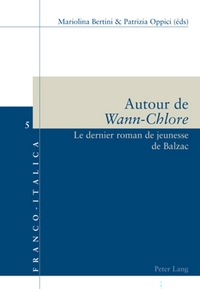 AUTOUR DE WANN-CHLORE - LE DERNIER ROMAN DE JEUNESSE DE BALZAC