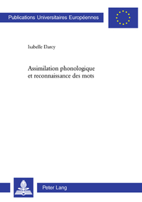 ASSIMILATION PHONOLOGIQUE ET RECONNAISSANCE DES MOTS