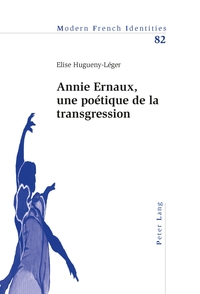 ANNIE ERNAUX, UNE POETIQUE DE LA TRANSGRESSION
