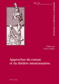 APPROCHES DU ROMAN ET DU THEATRE MISSIONNAIRES