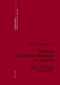 L'ECOLE DE LA TROISIEME REPUBLIQUE EN QUESTIONS - DEBATS ET CONTROVERSES DANS LE DICTIONNAIRE DE PED