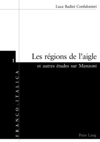 LES REGIONS DE L'AIGLE ET AUTRES ETUDES SUR MANZONI