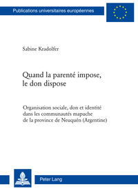 QUAND LA PARENTE IMPOSE, LE DON DISPOSE - ORGANISATION SOCIALE, DON ET IDENTITE DANS LES COMMUNAUTES