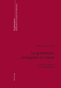 LA GRAMMAIRE ENSEIGNEE EN CLASSE - LE SENS DES OBJETS ET DES MANIPULATIONS