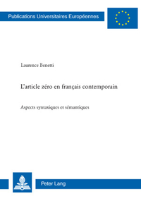 L'ARTICLE ZERO EN FRANCAIS CONTEMPORAIN - ASPECTS SYNTAXIQUES ET SEMANTIQUES