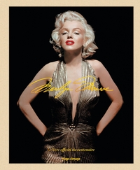 Marilyn Monroe : Le livre officiel du centenaire