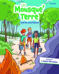 Les Mousque'Terre tout feu, tout flamme