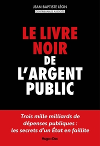Le livre noir de l'argent public