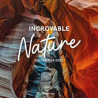 Calendrier mural Incroyable nature 2027
