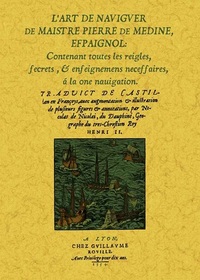 L'ART DE NAVIGUER DE MAISTRE PIERRE DE MEDINE